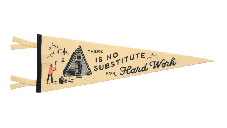 There is No Substitute for Hard Work wool pennant